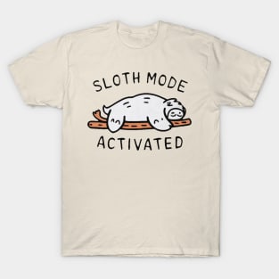 Sloth Mode Activated - Funny Slogan - Sloth on a Branch T-Shirt